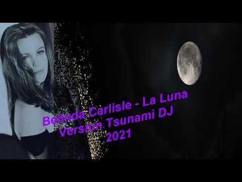 Belinda Carlisle   La Luna tsunami dj