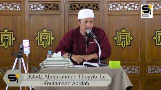 Download lagu Ustadz Abdurrahman Thoyyib, Lc - Keutamaan Aqidah mp3