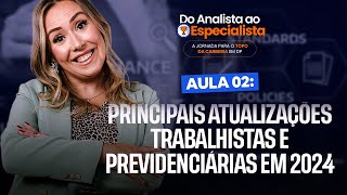 Principais Atualizações Trabalhistas e Previdenciárias em 2024