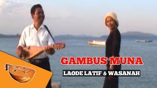 Download lagu GAMBUS MUNA | LAODE LATIF DAN WAHASANA mp3 Download lagu GAMBUS MUNA | LAODE LATIF DAN WAHASANA mp3