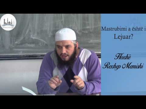 2. Mastrubimi a eshte i lejuar? - Hoxhë Rexhep Memishi