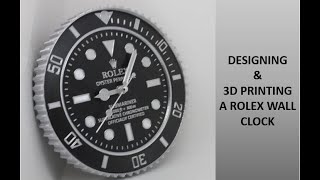 Designing & 3D Printing a Rolex Wall Clock