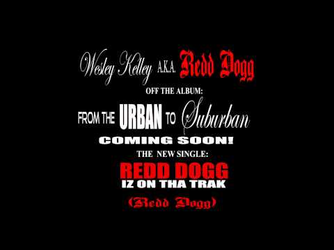 Wesley Kelley a.k.a. Redd Dogg - Redd Dogg Iz On Tha Trak (Redd Dogg)