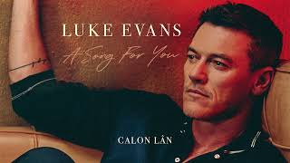 Luke Evans - Calon Lân (Official Audio)