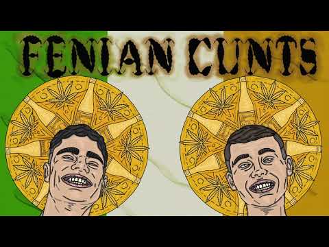 Video thumbnail for Fenian Cunts