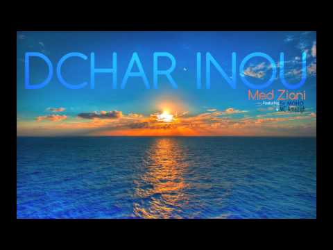 Med Ziani - Dchar Inou ( feat Mc Amazigh & Sr Moho )