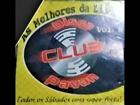 DISCO CLUB PAVAN 2004 - VOL 05 - AS MELHORES DA DISCO