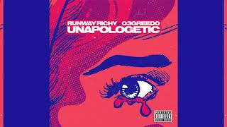 RUNWAY RICHY x 03 GREEDO "Unapologetic" (OFFICIAL AUDIO)
