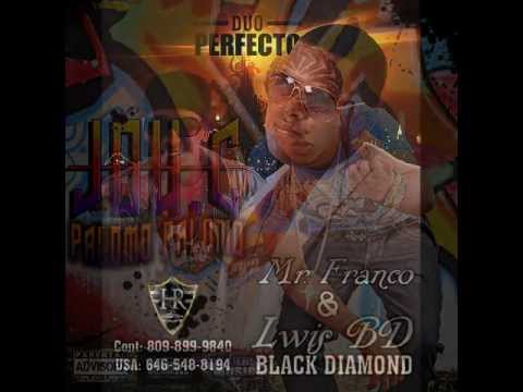 Mr.Franco y Lwis BD Ft Jou C - Te Gusta este Loco