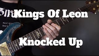 Kings Of Leon - Knocked Up Guitar Lesson - All Parts Including Solo
