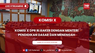 KOMISI X DPR RI RAKER DENGAN MENTERI PENDIDIKAN DASAR DAN MENENGAH