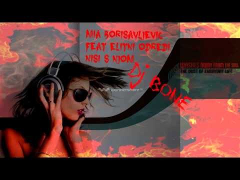 Mia Borisavljevic feat Elitni Odredi - Nisi s njom (Dj BonE)