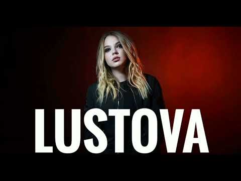 Lustova | ВСЕ ТРЕКИ | СБОРНИК | Lustova ВСЕ ПЕСНИ