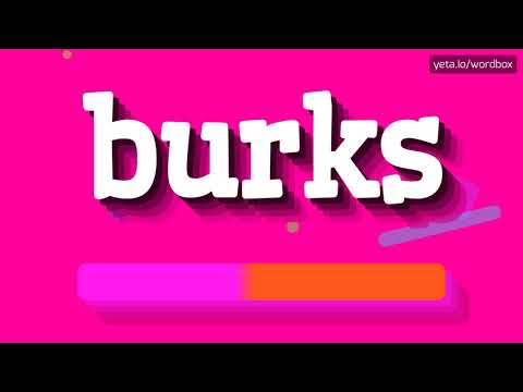 BURKS - HOW TO PRONOUNCE IT?