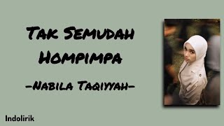Download lagu Tak Semudah Hompimpa - Nabila Taqiyyah | Lirik Lagu mp3