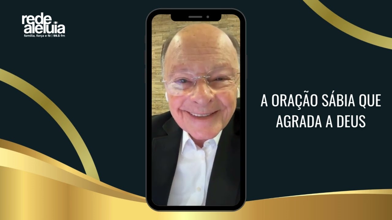A ORAÇÃO SÁBIA QUE AGRADA A DEUS.
