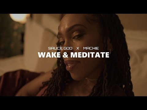 Sauce God x Machie - Wake N Meditate (Official Video) Shot By @CameraGawd