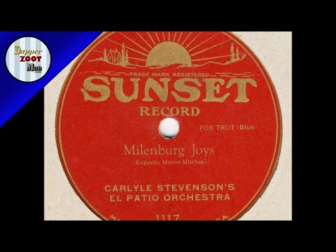 Carlyle Stevenson's El Patio Orch   Milenberg Joys  1925