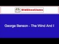 George Benson - The Wind And I (Original Vinyl HQ)