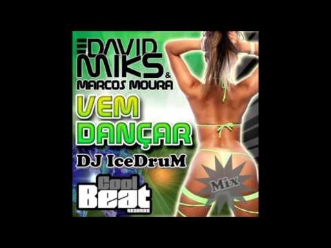 David Miks ft Marcos Moura - Vem Dançar (Mix 2013)