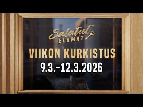 9.3. - 12.3.2026 | Viikon kurkistus | Salatut elämät