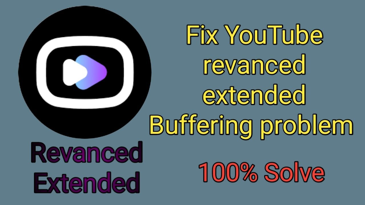 Fix Revanced extended buffering problem | Revanced extended loading issue