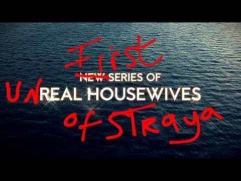 THE UNREAL HOUSEWIVES OF STRAYA