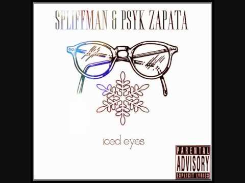 Spliffman & Psyk Zapata - ICED EYES (2012)