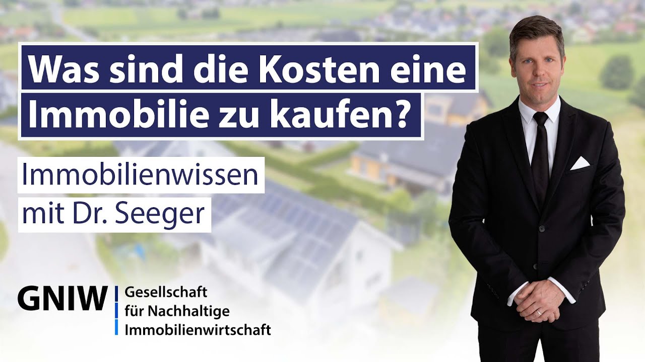 Was sind die Kosten eine Immobilie zu kaufen? ​