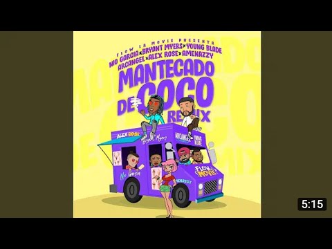 Mantecado de coco Remix - Nio Gracia ft Bryant Myers ft  Arcangel ft Alex Rose ft Amenazzy ft Young
