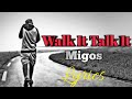Migos Walk It Talk It Lyrics