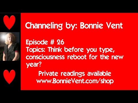Bonnie Vent LIVE channeling - Session 26 with The Connection 01/07/18