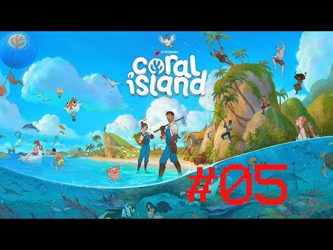 Coral Island #05 - (Nur Gameplay / No Commentary)