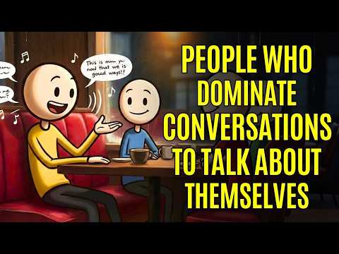 The Psychology of People Who Dominate Conversations to Talk About Themselves