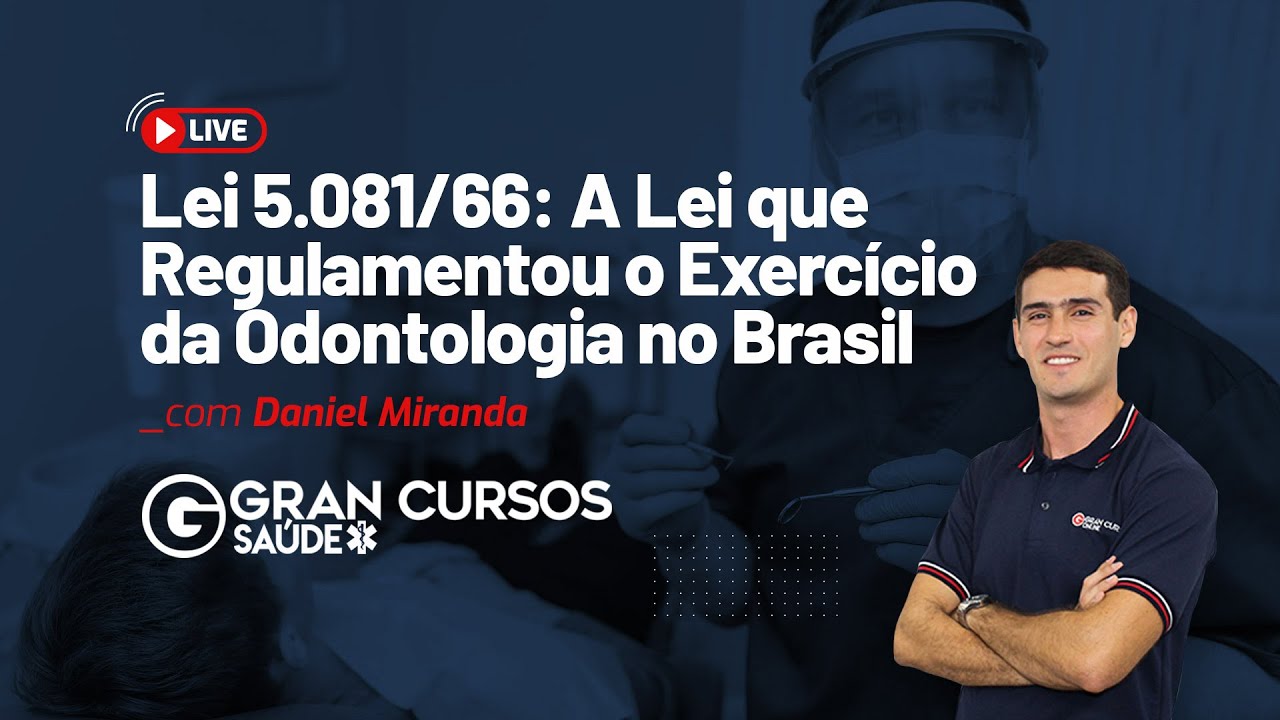 Lei 5.081/66: a Lei que regulamentou o Exercício da Odontologia no Brasil com Prof. Daniel Miranda