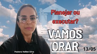 Plan or execute? For Hellen Silva