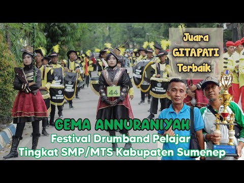"GEMA ANNURANIYAH " Festival Pelajar Tingkat SMP/MTS Kabupaten Sumenep 🛑 JUARA GITAPATI TERBAIK