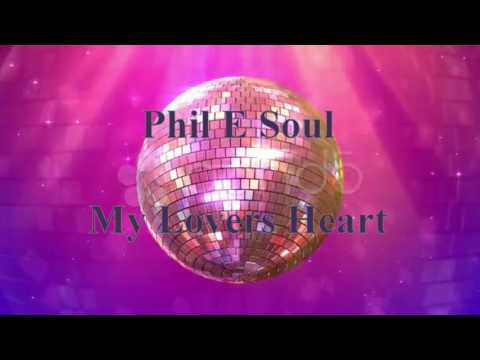 Phil E Soul  My Lovers Heart