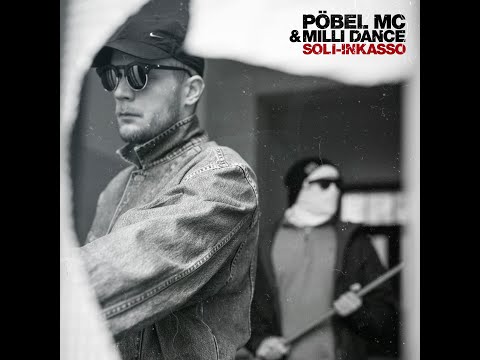 Pöbel MC & Milli Dance - Soli-Inkasso [Full Album] (Audio)