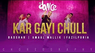 Kar Gayi Chull - Badshah | Amaal Mallik | Fazilpuria | FitDance Channel (Choreography) Dance Video