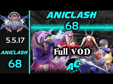AniClash 68 - Full VOD Blazblue Central Fiction