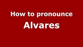How to pronounce Alvares