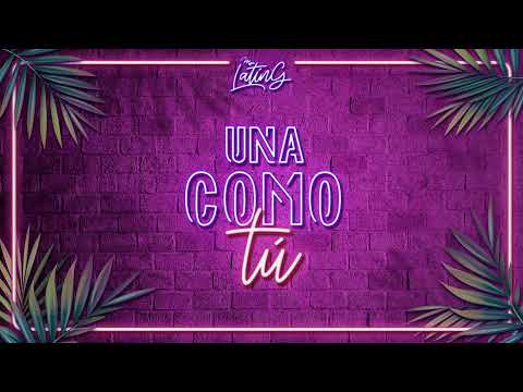 Mr Latin G - Una Como Tu (Video Oficial)