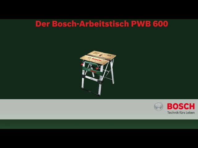 Video Teaser für Bosch stellt vor: Arbeitstisch PWB 600