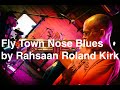 Live Trumpet Improv on "Fly Town Nose Blues" by Rahsaan Roland Kirk