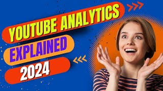 YouTube Analytics Explained