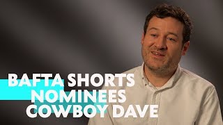 Director Discusses Inspiration for Cowboy Dave | BAFTA Nominated Short