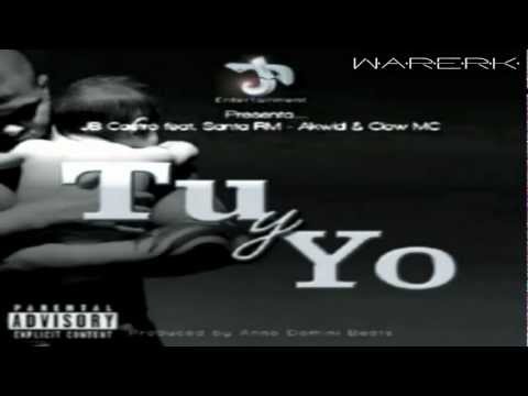 JB Castro Ft. Clow MC, Akwid , Santa RM y Ashleigh Munn -Tu y yo