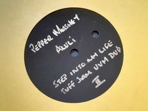 Pepper Mashay - Step Into My Life (Tuff Jam UVM Dub II)