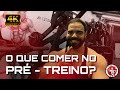 O QUE COMER ANTES DE TREINAR?